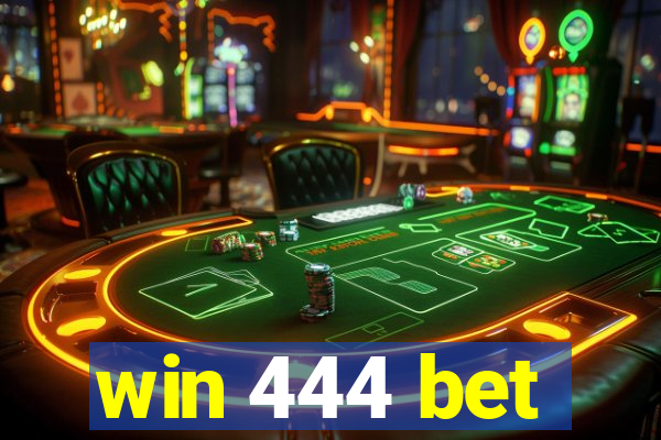 win 444 bet